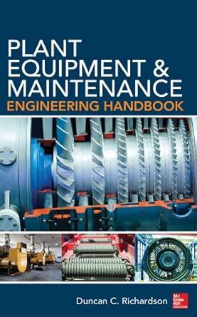 Plant Equipment & Maintenance Engineering Handbook eBook : Richardson ...
