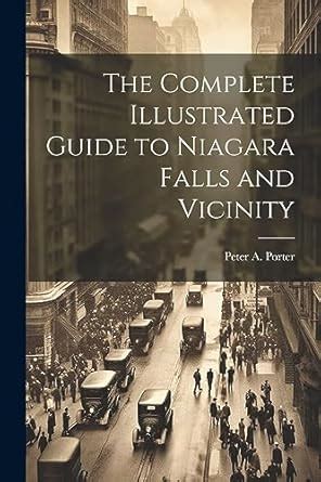 Buy The Complete Illustrated Guide to Niagara Falls and Vicinity Book ...
