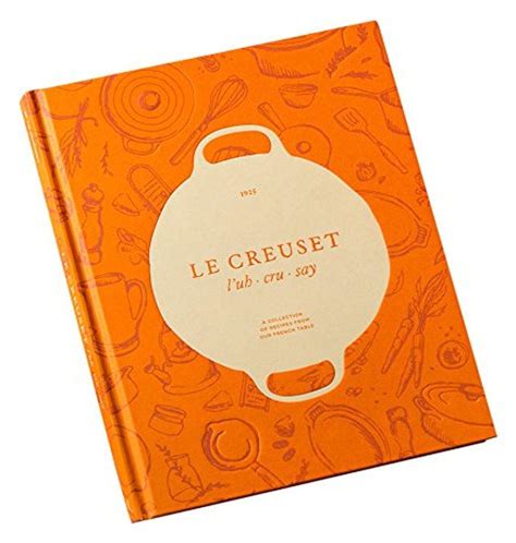 Le Creuset Recipe Book – French Cooking Essentials