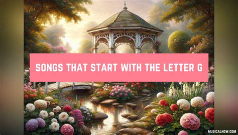 20 Great Songs That Begin With The Letter G - MusicalHow