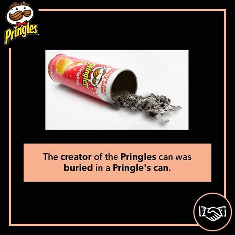 Fredric Baur, the man who created the Pringles can expressed his desire ...