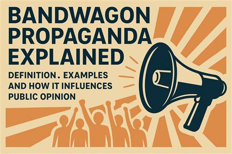 Bandwagon Propaganda: Definition, Examples & Influence on Public Opinion