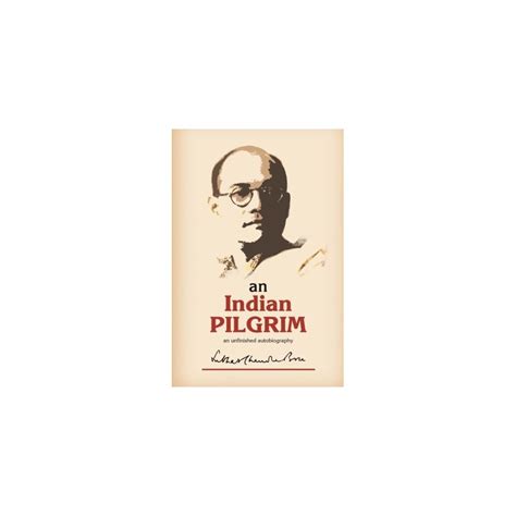 Buy An Indian Pilgrim: An Unfinished Autobiography. This is the first ...