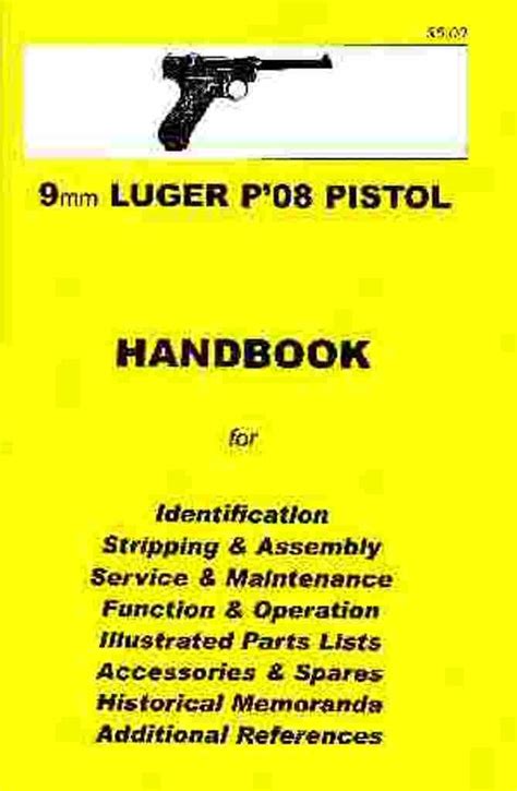 Luger P'08 Pistol, 9mm Assembly, Disassembly Manual : Skennerton ...