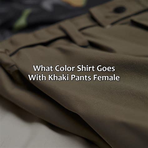 What Color Shirt Goes With Khaki Pants Female at Deborah Mcgee blog