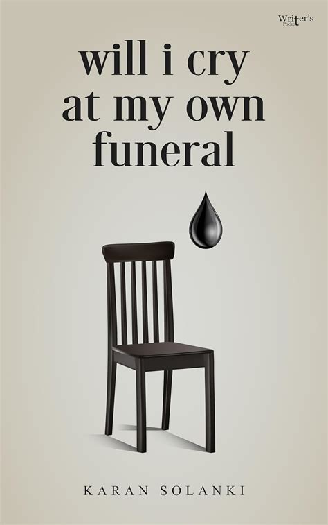 Buy Will I cry at my own funeral Book Online at Low Prices in India ...