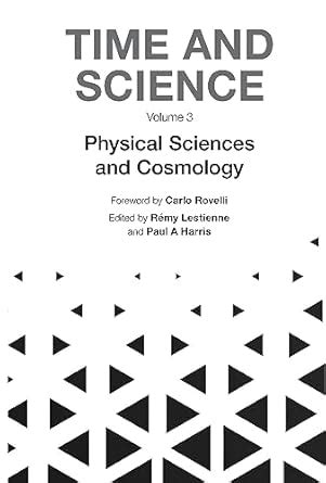 Time and Science: Volume 3: Physical Sciences and Cosmology eBook ...