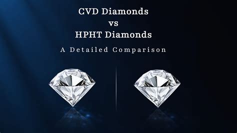CVD Diamonds Vs. HPHT Diamonds: A Detailed Comparison | Jewelbox