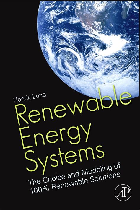 Renewable Energy Systems: The Choice and Modeling of 100% Renewable ...
