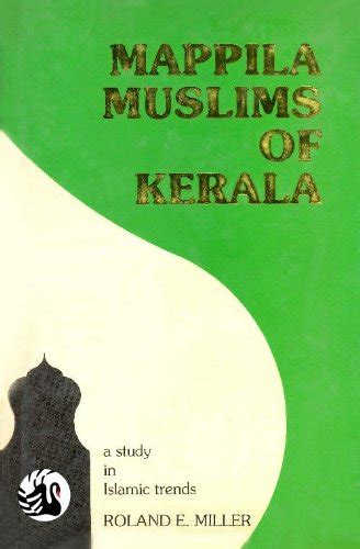 The Mappila Muslims of Kerala : A Study in Islamic Trends : Miller ...