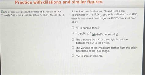 Solved: Practice with dilations and similar figures. On a coordinate ...