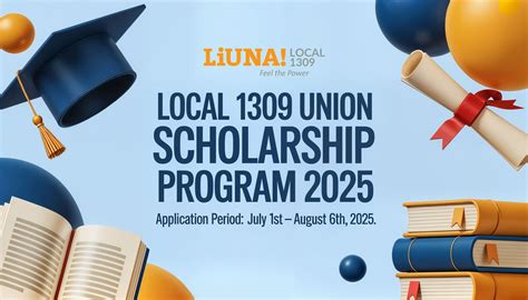 Local 1309 Union Scholarship for 2025 Open July 1st - August 6th ...