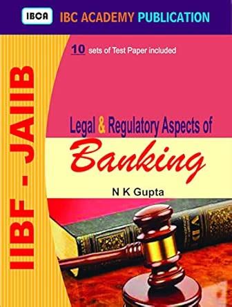 Legal And Regulatory Aspects of Banking -JAIIB - Plus 10 Test Papers ...