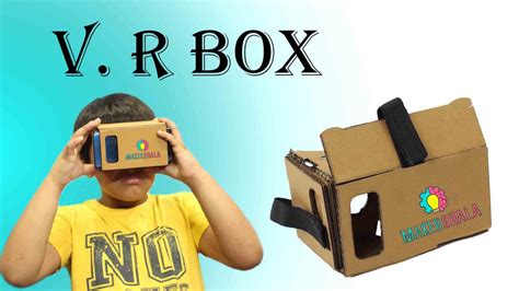Make Your Own Google Cardboard Virtual Reality VR Box | Makershala ...