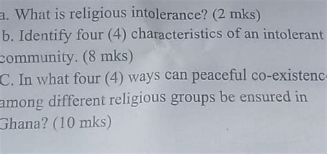 Solved: What is religious intolerance? (2 mks) b. Identify four (4 ...