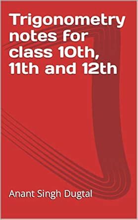 Trigonometry notes for class 10th, 11th and 12th eBook : Dugtal, Anant ...