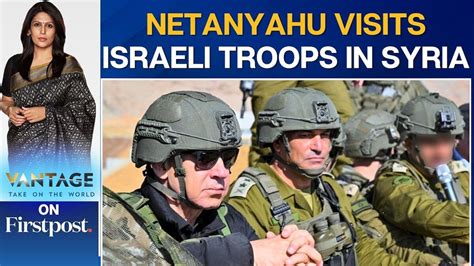 Netanyahu Tours Israeli-Held Syrian Territory | Vantage with Palki ...