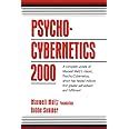 Psycho-Cybernetics 2000: A Complete Update of Maxwell Maltz's Classic ...