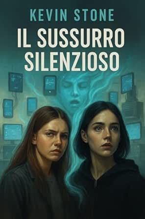 Il Sussurro Silenzioso: Un thriller psicologico ambientato in un futuro ...