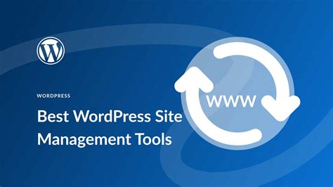 10 Best WordPress Site Management Tools in 2025 (Compared)