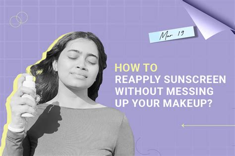 How to Reapply Sunscreen Over Makeup Without Ruining It?