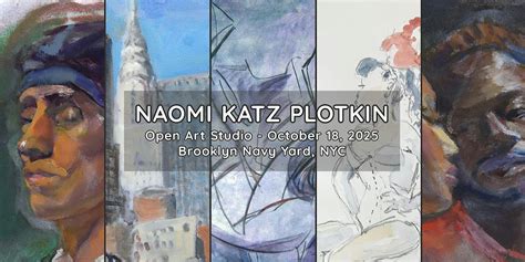 Naomi Katz Plotkin - Open Art Studio | October 18, 2025, Brooklyn Navy ...