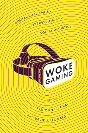 Buy Woke Gaming: Digital Challenges to Oppression and Social Injustice ...
