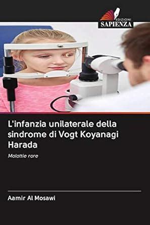 Buy L'infanzia unilaterale della sindrome di Vogt Koyanagi Harada Book ...