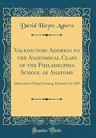 Valedictory Address to the Anatomical Class of the Philadelphia School ...