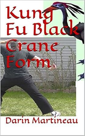 Kung Fu Black Crane Form eBook : Martineau, Darin: Amazon.in: Kindle Store