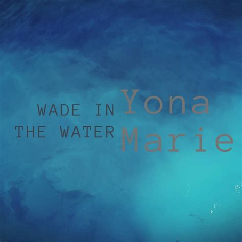 Yona Marie’s Enchanting Rendition Of “Wade In The Water” – A Harmonious ...