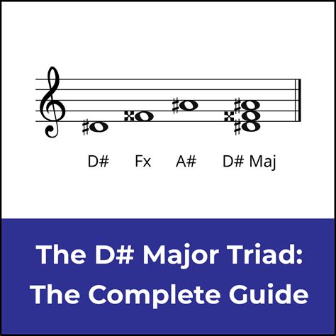 The D Sharp Major Triad: A Music Theory Guide 🎸🎹🎶