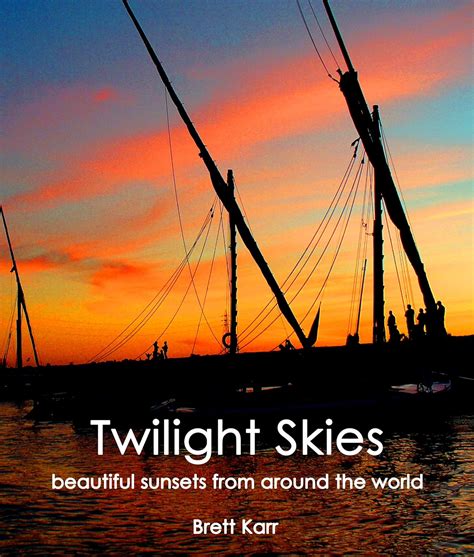 Twilight Skies, beautiful sunsets from around the world eBook : Karr ...