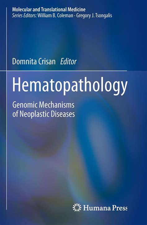 Hematopathology: Genomic Mechanisms of Neoplastic Diseases (Molecular ...