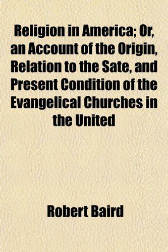 Religion in America; Or, an Account of the Origin, Relation to the Sate ...