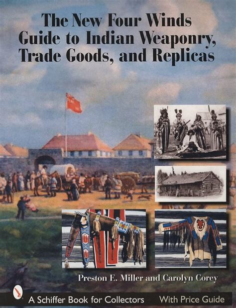 Buy New Four Winds Guide to Indian Weaponry, Trade Goods, and Replicas ...