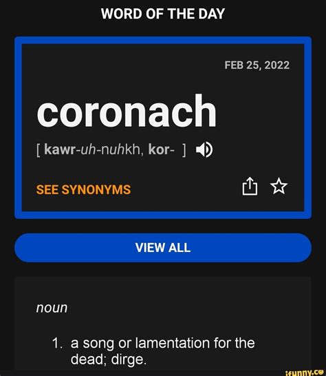 WORD OF THE DAY FEB 25, 2022 coronach [ kawr-uh-nuhkh, kor- ] SEE ...