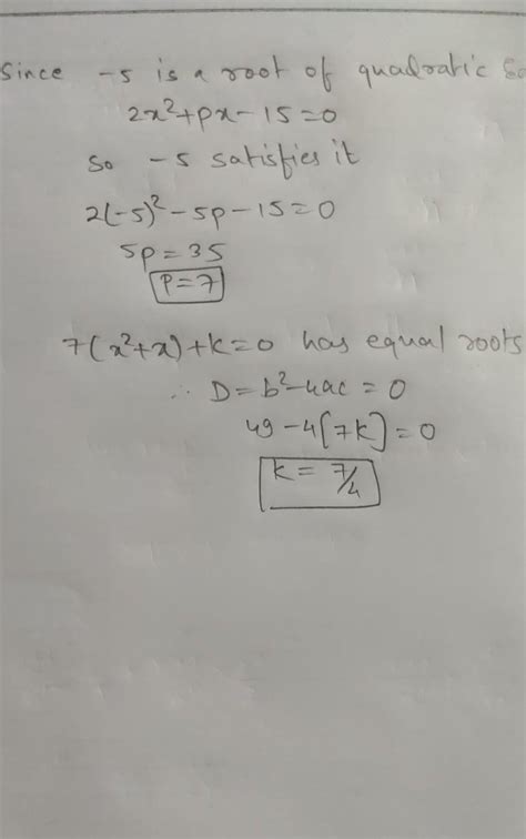 QUE ) If -5 is a root of the quadratic equation 2x² + px - 15 = 0 and ...
