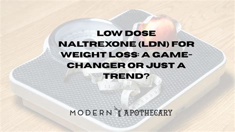 Low Dose Naltrexone for Weight Loss: A Game-Changer or Just a Trend?