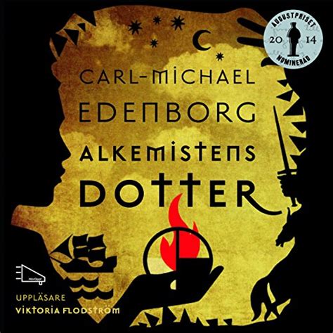 Alkemistens dotter (Audio Download): Carl-Michael Edenborg, Viktoria ...