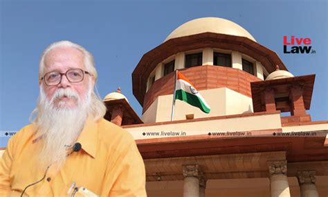 ISRO Espionage Case : Supreme Court Asks Kerala HC To Take Fresh ...