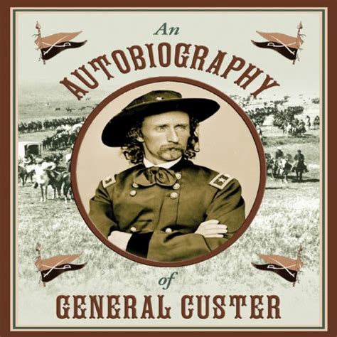 An Autobiography of General Custer (Audio Download): Stephen Brennan ...