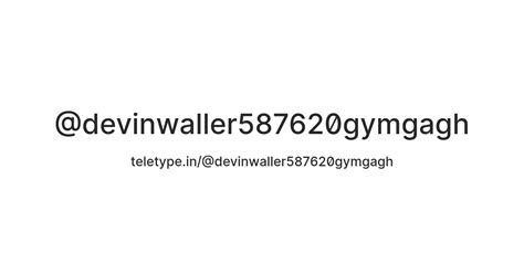 @devinwaller587620gymgagh — Teletype