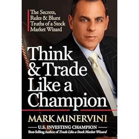 Think & Trade Like a Champion: The Secrets, Rules & Blunt Truths of a ...