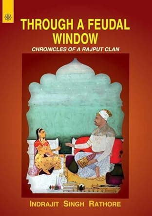 Buy Through A Feudal Window: Chronicles of a Rajput Clan Book Online at ...