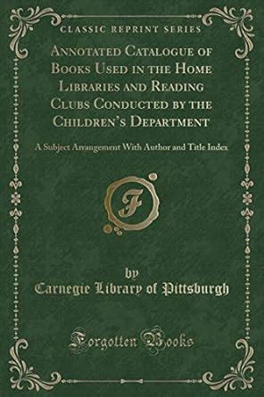 Buy Annotated Catalogue of Books Used in the Home Libraries and Reading ...