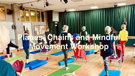 Planes, Chains and Mindful Movement Workshop, Kington Langley Village ...