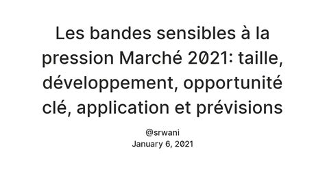Les bandes sensibles à la pression Marché 2021: taille, développement ...