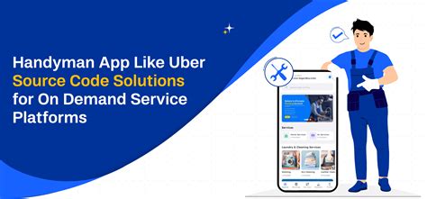 Handyman App Like Uber: Source Code Solutions for On-Demand Service ...