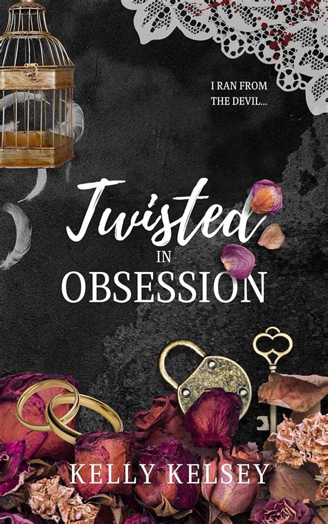 Twisted in Obsession (Marchetti Family Series Book 2) eBook : Kelsey ...